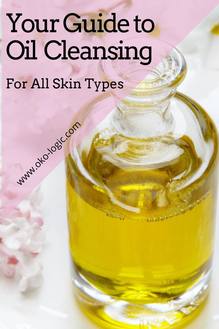 Oil Cleansing for Face: Your Ultimate Guide to Do It Right