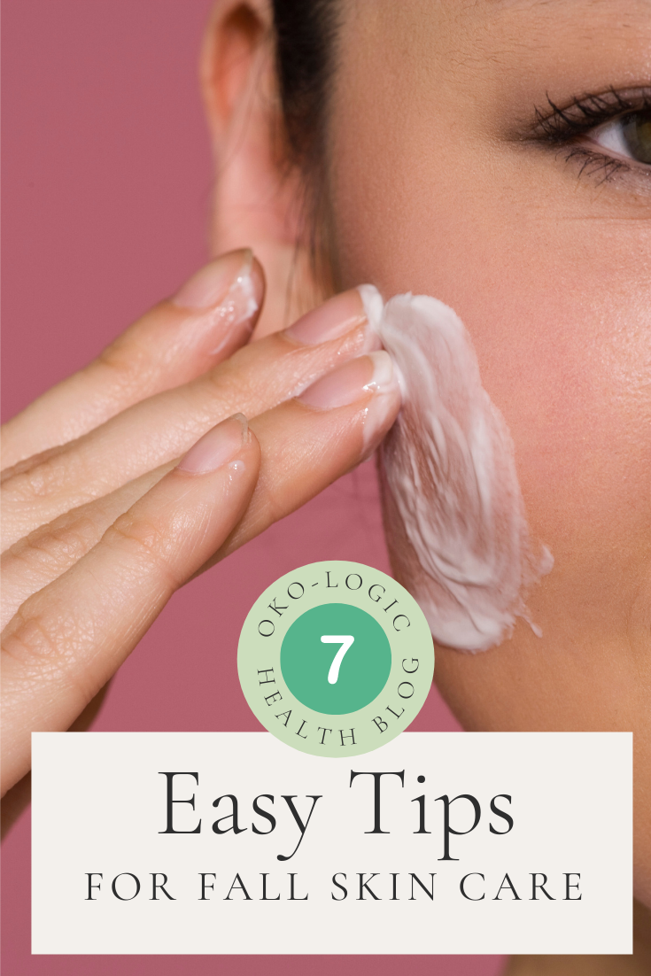 7 Easy Ways To Adjust Your Fall Skin Care
